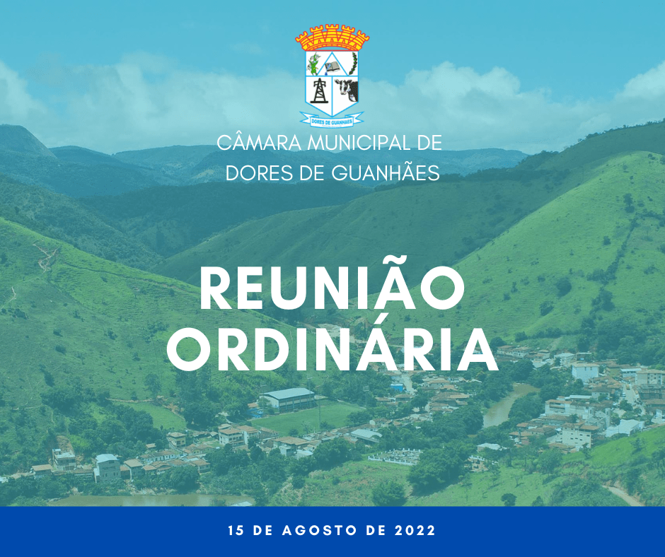 You are currently viewing Reunião Ordinária – 15 de Agosto de 2022
