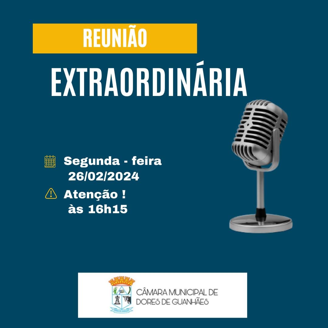 Read more about the article Reunião Extraordinária – 26 de Fevereiro de 2024